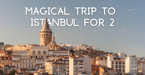 [ENDED] Enter to win a Magical Trip To Istanbul For 2 ($799)