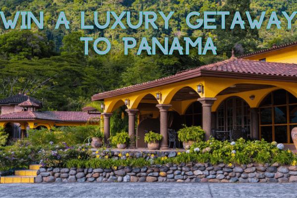[ENDED] Enter to win a Luxury Trip to Panama Giveaway