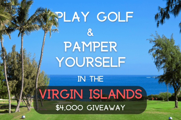 [ENDED] Enter to win this Play Golf and Pamper Yourself in the Virgin Islands Giveaway