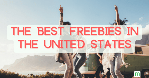 The Best Freebies In The United States (You Won’t Want To Miss These!)