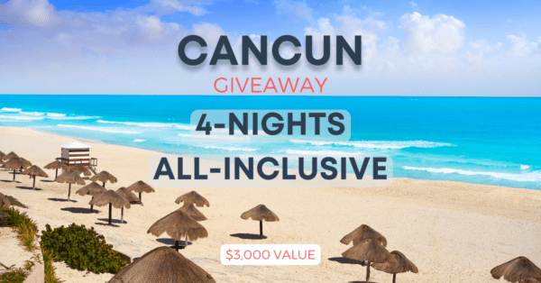 Enter to win an all-inclusive vacation to Cancun!