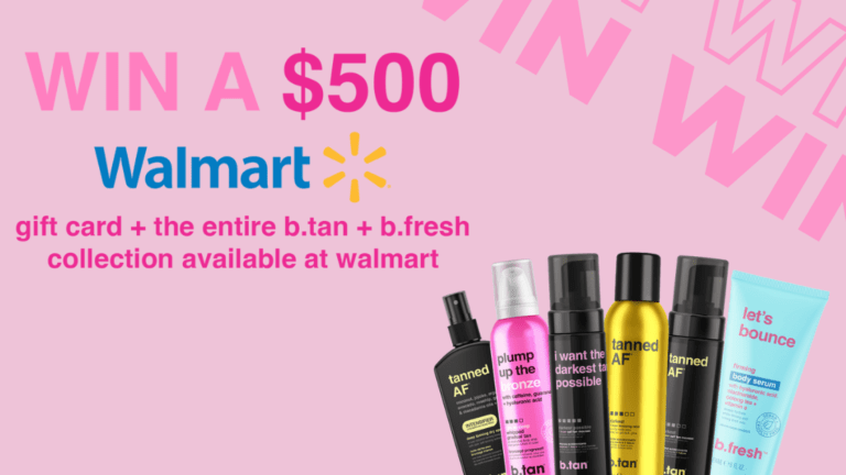 B.tan products, $500 Walmart gift card and B.tan products giveaway.