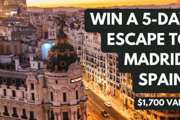 Enter to win a 5-day Escape to Madrid, Spain!