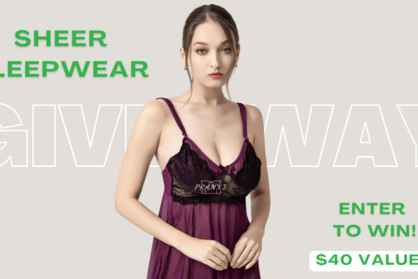 Enter to win a set of sheer sleepwear from Pranxi
