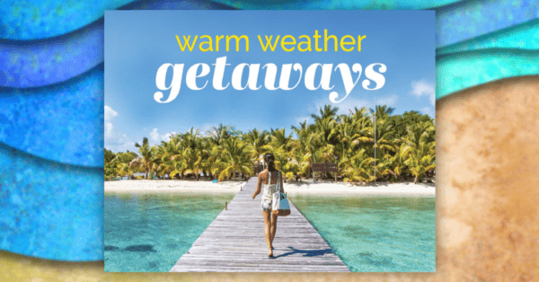 Enter to win a Warm Weather Getaway