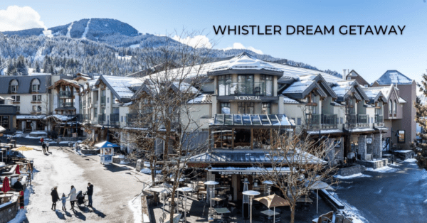 Enter to win a Whistler Dream Getaway!
