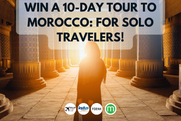 Enter to win a 10-Day Solo Tour To Morocco